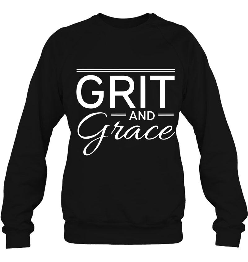 Grit And Grace Sweatshirt