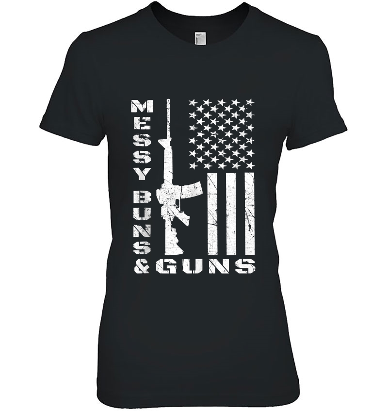 Gun Owner Ar15 Messy Buns Tee Gift For Men Women Tank Top Hoodie