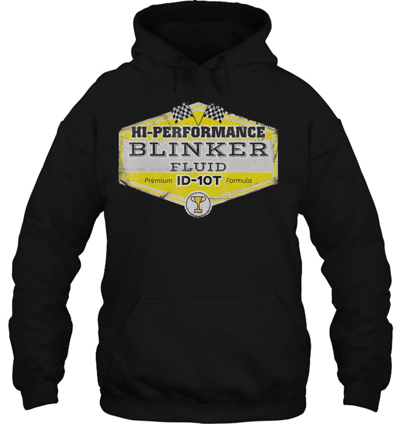 Hi-Performance Blinker Fluid Funny Joke Hoodie