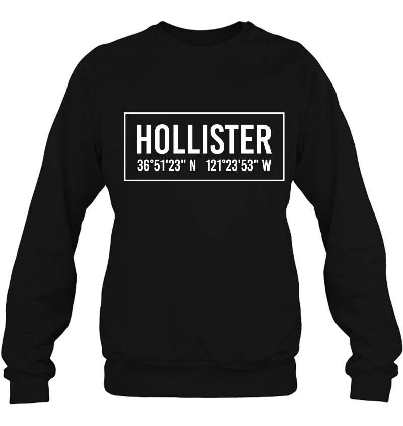 Hollister Ca California Funny City Coordinates Home Gift Sweatshirt