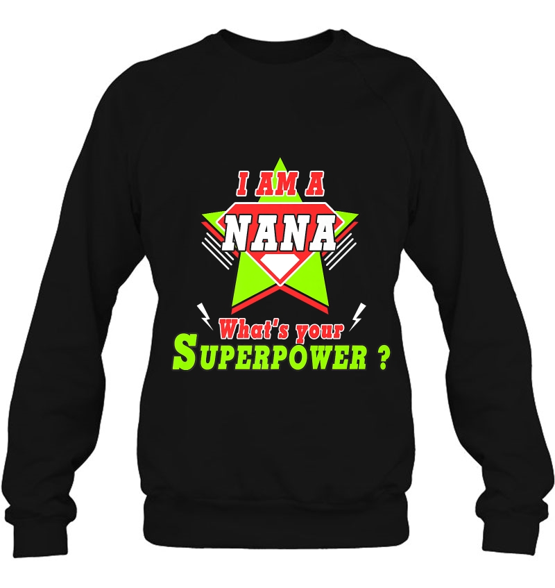 I Am Nana What's Your Superpower Mother's Day Gift Mugs