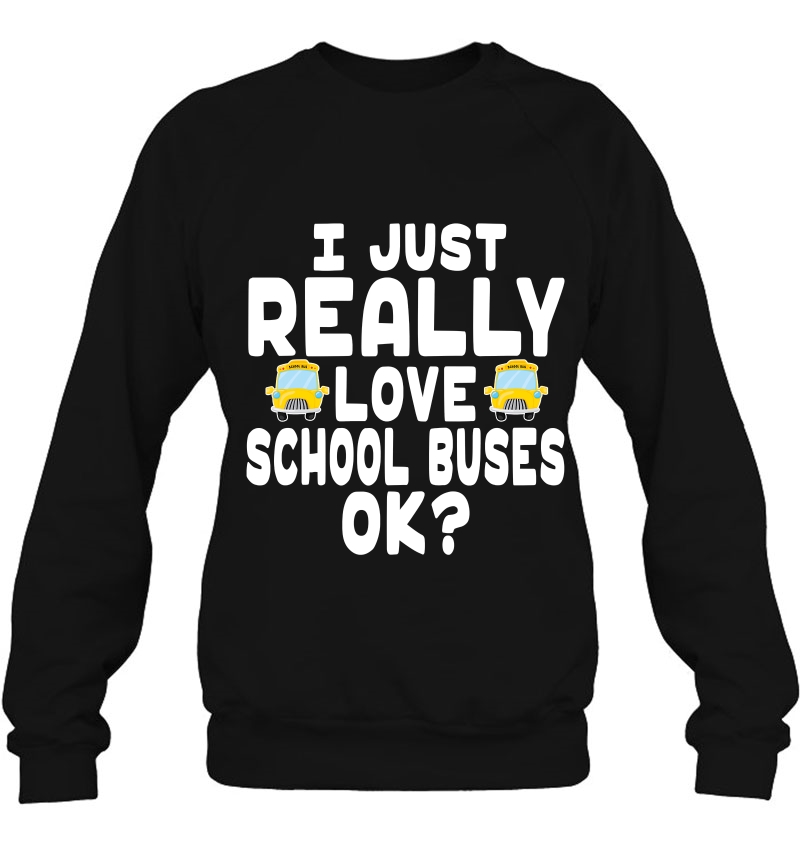 I Just Really Love School Buses Shirt - Cute Bus Driver Tee Mugs