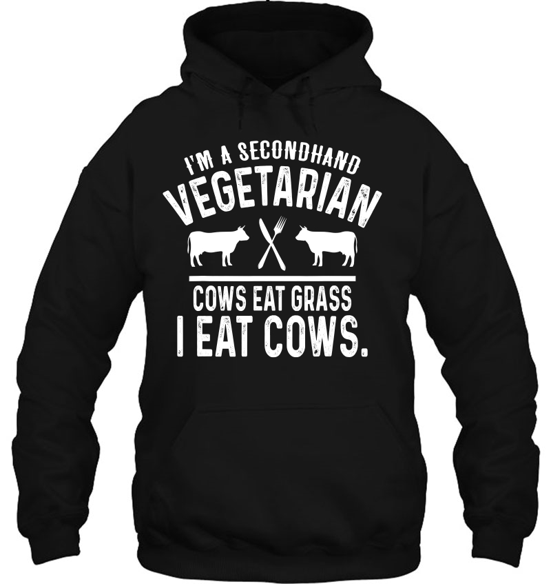 I'm A Secondhand Vegetarian Cows Eat Grass I Eat Cows Mugs