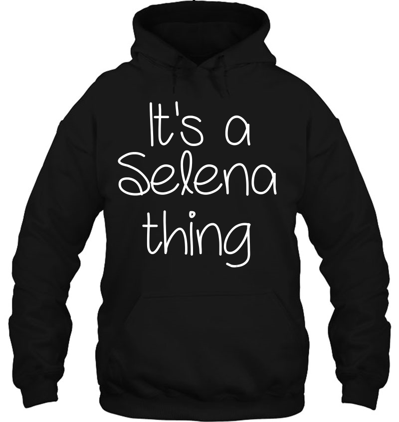 It's A Selena Thing Funny Birthday Women Name Gift Idea Mugs