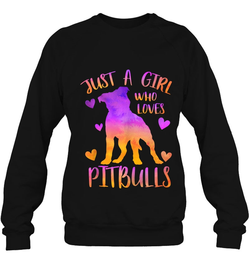 Just A Girl Who Loves Pitbulls Watercolor Pitbull Dog Gift Tank Top Sweatshirt