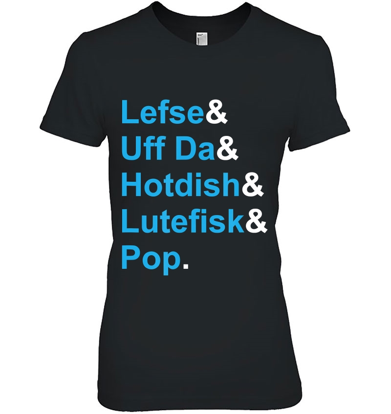 Lefse & Uff Da & Hotdish & Lutefisk & Pop Minnesota Hoodie