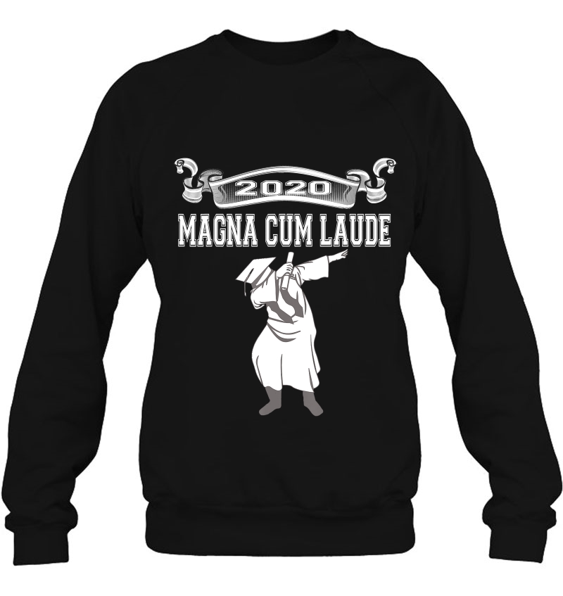 Magna Cum Laude Graduate 2020 Class Graduation Celebration Sweatshirt