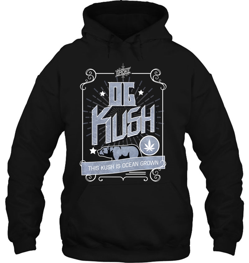 Marijuana Og Kush Shirt Hoodie