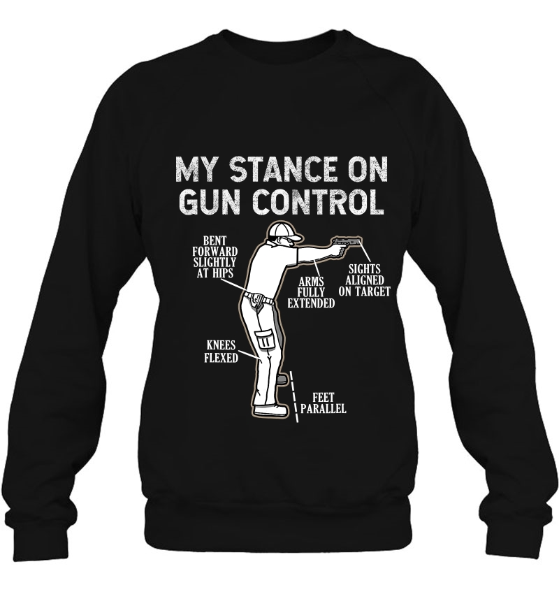 My Stance On Gun Control 2Nd Amendment Sweatshirt