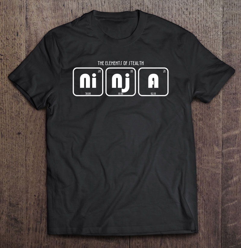 Ninja - The Elements Of Stealth - Ninja Shirt