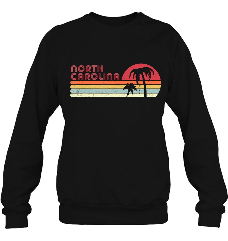 North Carolina Shirt. Retro Style Nc, Usa Sweatshirt