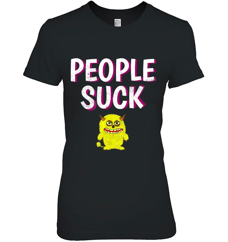 People Suck Introvert Quote Gift Idea I Hate People Hoodie