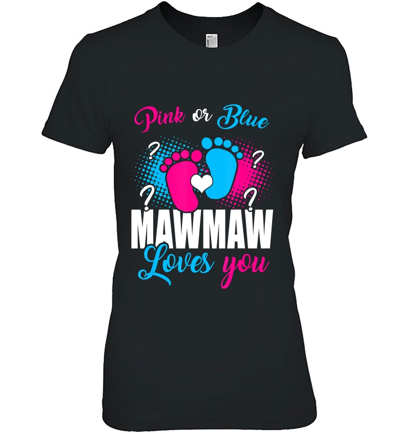 Pink Or Blue Mawmaw Loves You Gender Baby Reveal Party Hoodie