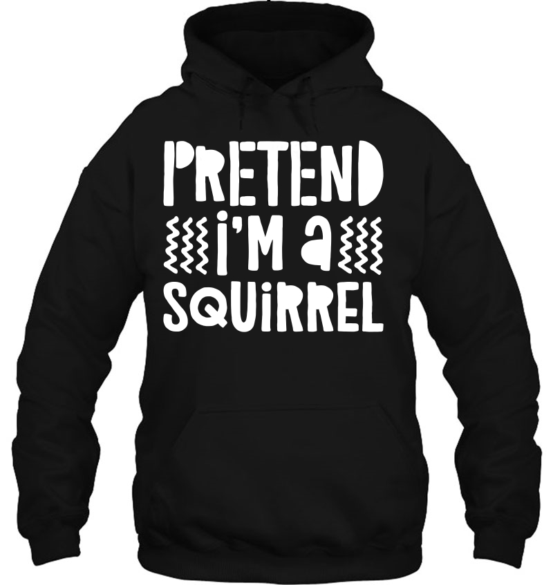 Pretend I'm A Squirrel Costume Mugs