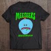 Rick And Morty Meeseeks Existence Is Pain Tee