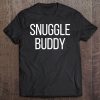Snuggle Buddy - Cute Couple Tee