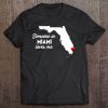 Someone In Miami Loves Me - Miami Florida Tee