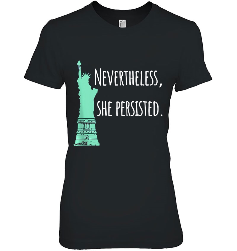 Statue Of Liberty Nevertheless, She Persisted Hoodie