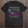 Stepping Into My 33Rd Birthday Like A Boss 33 Years Old Tee