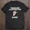 Takuache Lives Matter Tee