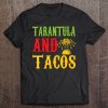 Tarantula And Tacos Pet Lovers Funny Tee