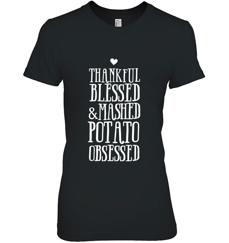 Thankful Blessed And Mashed Obsessed Thanksgiving Ladies Tee