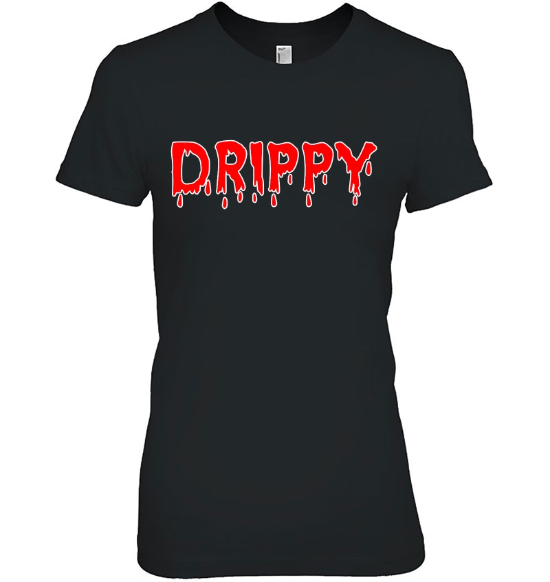 The Word Drippy That Says Drippy Hoodie