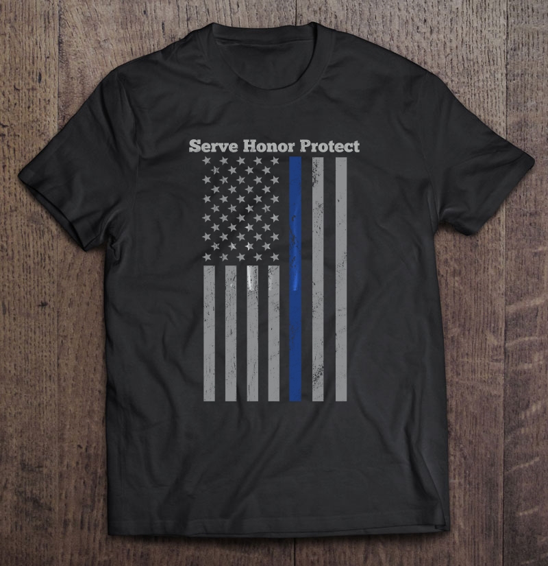 Thin Blue Line - Serve Honor Protect Shirt