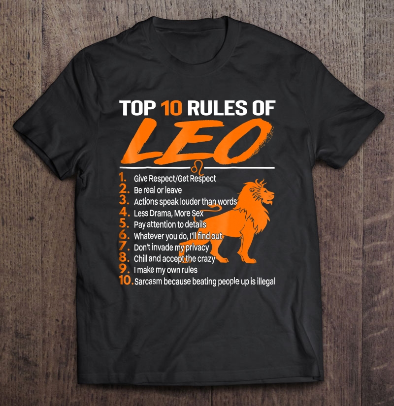 Top 10 Rules Of Leo Zodiac Sign Funny Tshirt Birthday