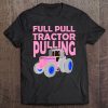 Tractor Pulling Shirt Funny Power Puller Tee