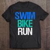 Triathlon Apparel Triathletes Gift Swim Bike Run Tee