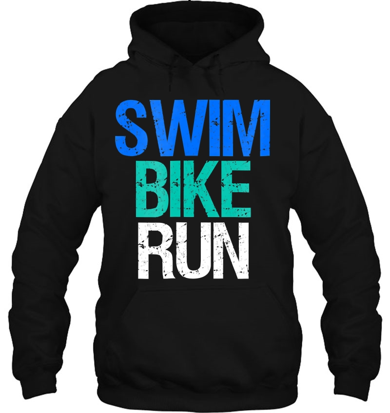 Triathlon Apparel Triathletes Gift Swim Bike Run Hoodie
