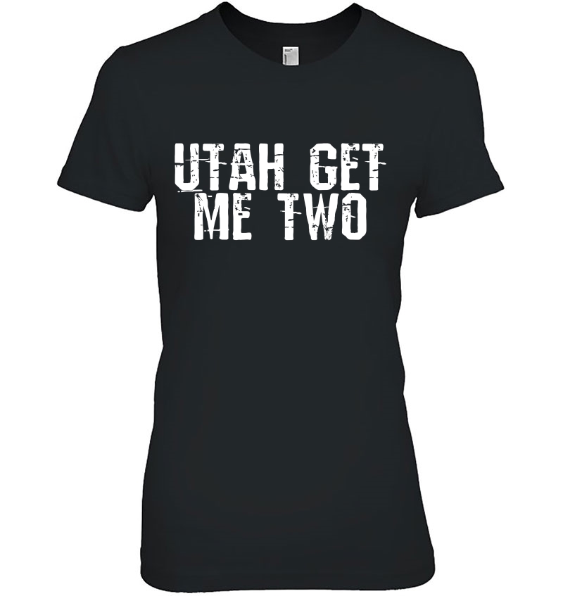Utah Get Me Two Ladies Tee
