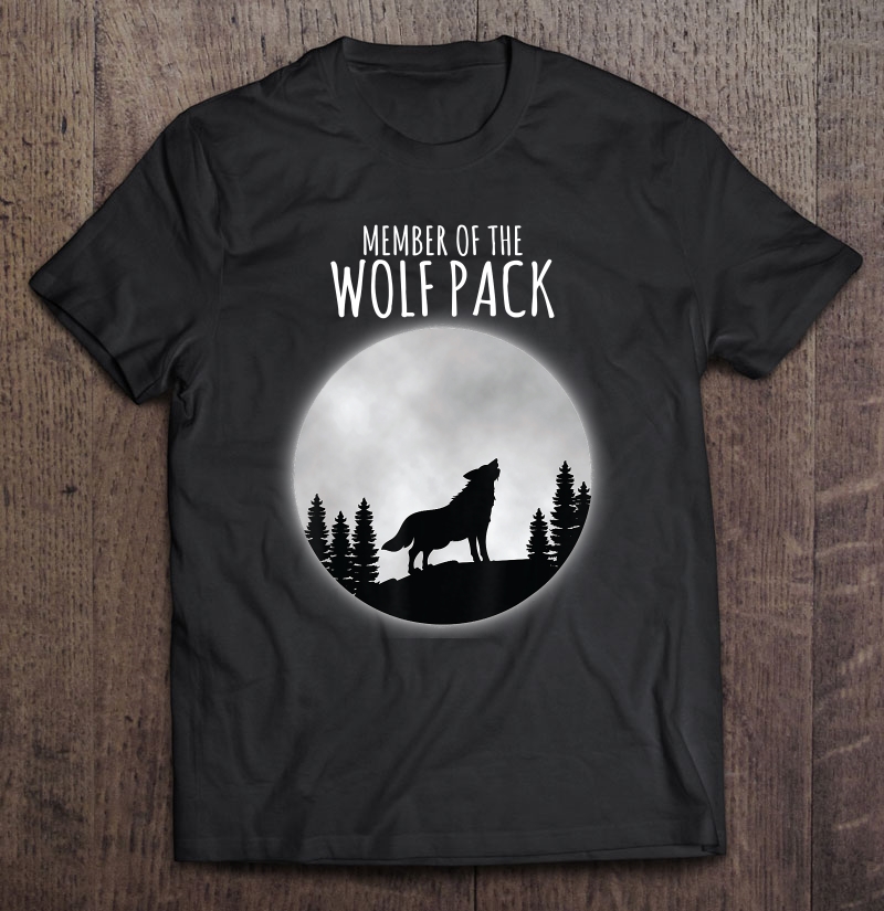 Wolf Shirt - Member Of The Wolf Pack Shirt