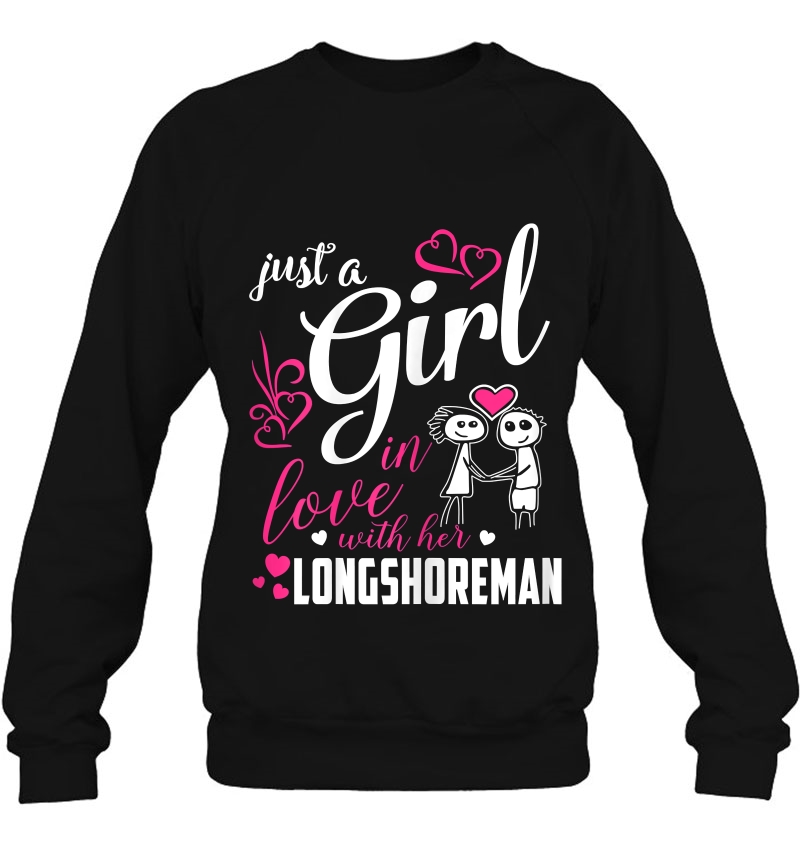 Womens Just A Girl In Love With Her Longshoreman Girl Women Sweatshirt