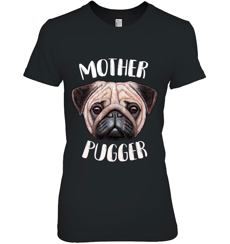 Womens Mother Pugger Shirt - For The Proud Pug Mom Hoodie