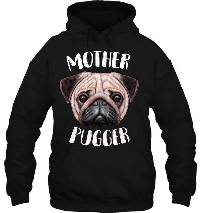 Womens Mother Pugger Shirt - For The Proud Pug Mom Mugs