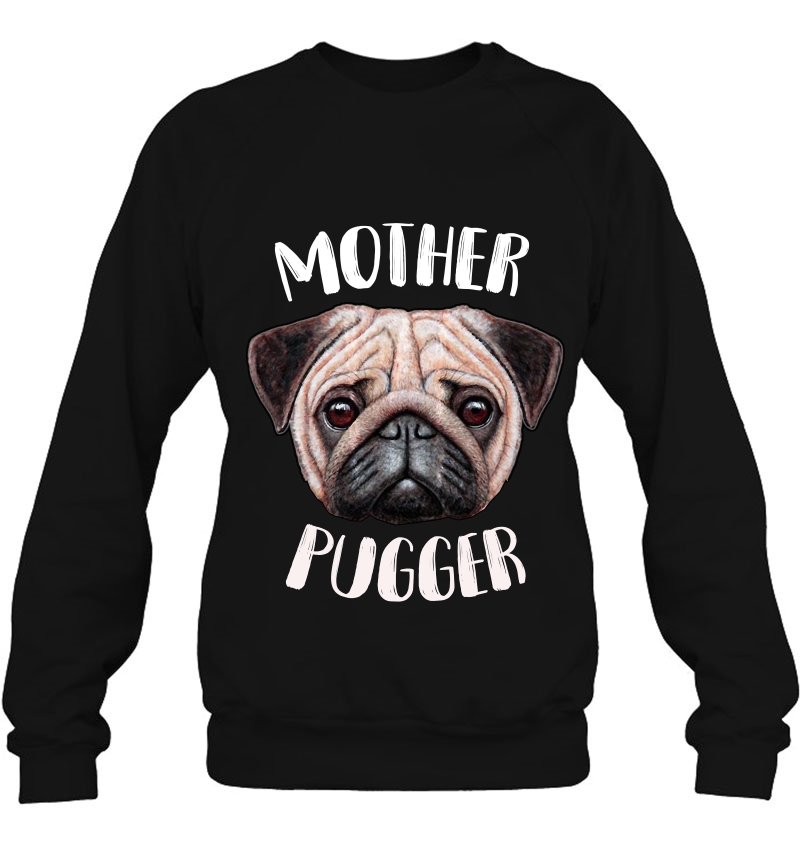 Womens Mother Pugger Shirt - For The Proud Pug Mom Mugs