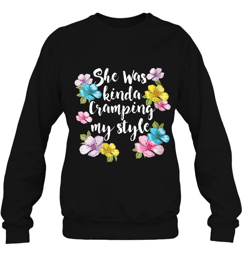 Womens Womens Uterus Shirt She Was Kinda Cramping My Style Gift Sweatshirt