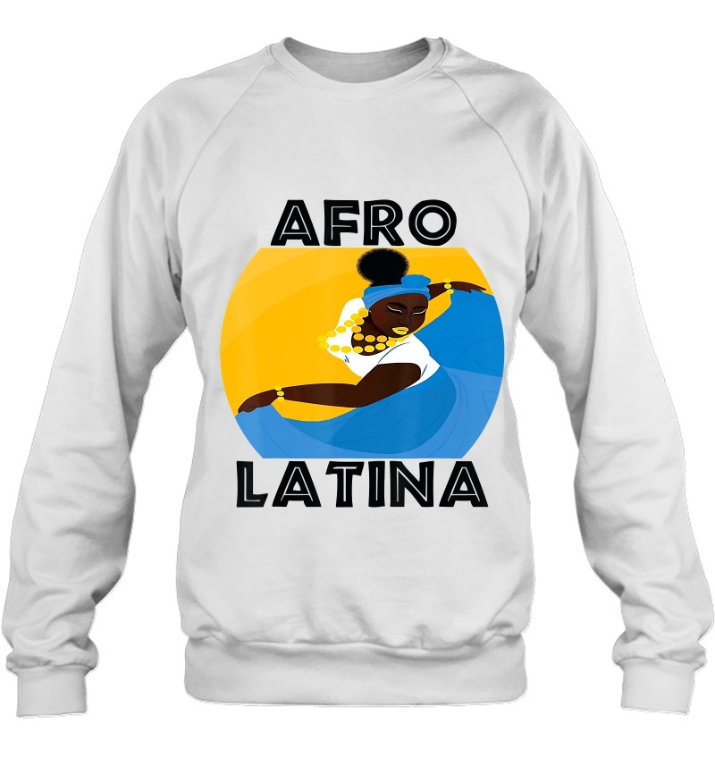 Caribbean Afro Latina Black Spanish Sistah Sweatshirt