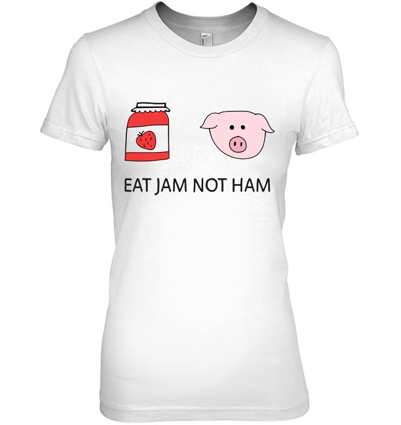 Eat Jam Not Ham Veggie, Vegetarian Design With Cute Pig Ladies Tee