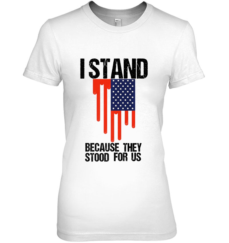 I Stand For The National Anthem Tshirt- I Don't Kneel Hoodie