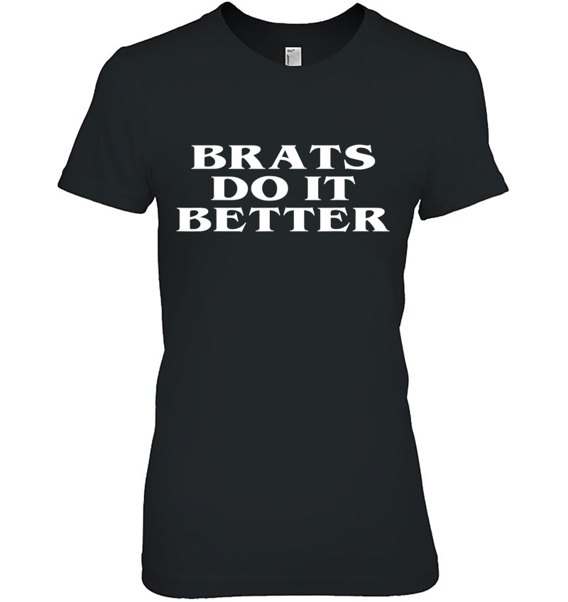 Brats Do It Better Kinky Naughty Sex Bdsm Ddlg Sub Dom Ladies Tee