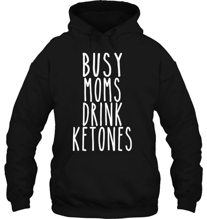 Busy Moms Drink Ketones Funny Ketogenic Diet Life Mugs