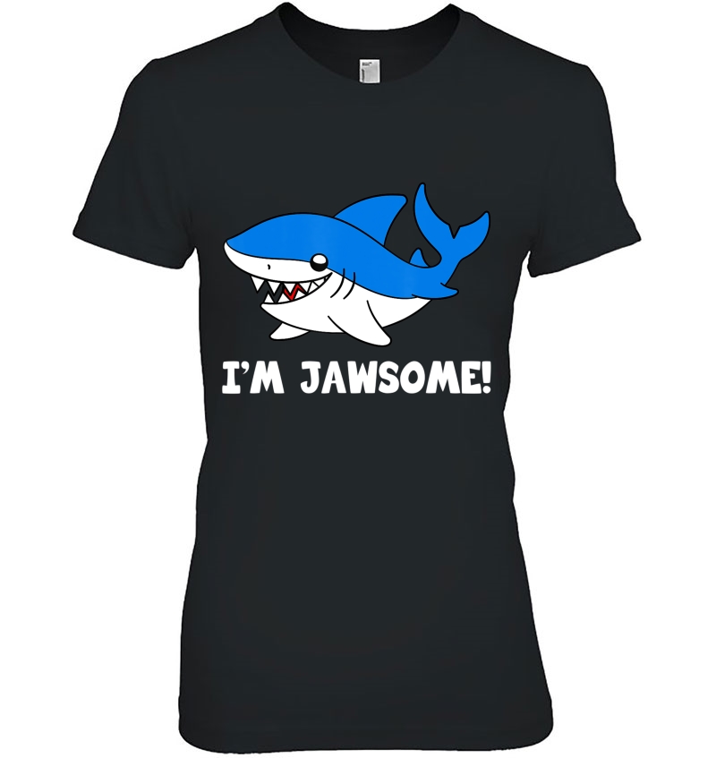 Cute Shark I'm Jawsome Hoodie