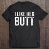 Cute Valentines Couple Matching Outfit I Like Her Butt Set1 Pullover Tee