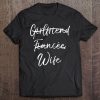 Cute Wedding Gift Not Girlfriend Fiancée Marked Out Wife Tee