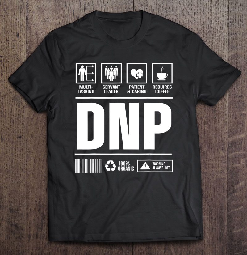 Dnp Doctor Of Nursing Practice Solving Problem Rn Nurse Shirt