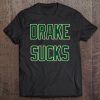 Drake Sucks Tee