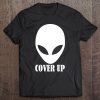 Extraterrestrial Gift - Alien Cover Up Tee